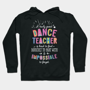 A truly Great Dance Teacher Gift - Impossible to forget Hoodie